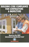 Building Code Compliance for Contractors & Inspectors: Based on the 2009 International Residential Code