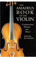 The Amadeus Book of the Violin