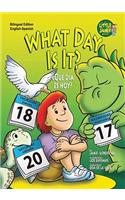 What Day Is It?/?Que Dia Es Hoy?