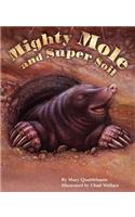 Mighty Mole and Super Soil