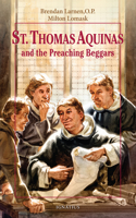 St.Thomas Aaquinas and the Preaching Beggars