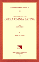 CMM 109 Mateo Romero (Maestro Capitán) (Ca. 1575-1647), Opera Omnia Latina, Edited by Judith Etzion. Vol. II Missae. 4 & 5 Vocum