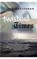 Twisted Times