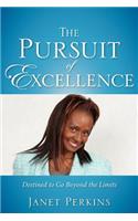 The Pursuit of Excellence