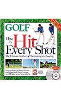 How to Hit Every Shot [With DVD]