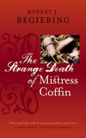 The Strange Death of Mistress Coffin: (Hardscrabble Books-Fiction of New England)