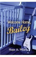 Welcome Home, Bailey