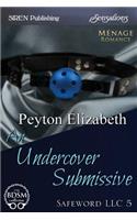 An Undercover Submissive [Safeword LLC 5] (Siren Publishing Sensations)