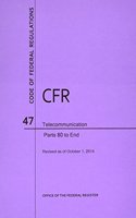 Code of Federal Regulations Title 47, Telecommunication, Parts 80-End, 2014