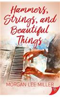 Hammers, Strings, and Beautiful Things