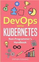 DevOps with Kubernetes: Non-Programmer's Handbook