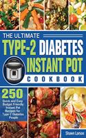The Ultimate Type-2 Diabetes Instant Pot Cookbook