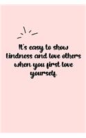 It's easy to show kindness and love others when you first love yourself. Dot Grid Bullet Journal