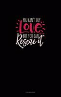 You Can't Buy Love But You Can Rescue It