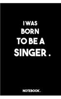 I Was Born to Be a Singer