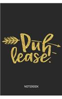 Puh lease Notebook