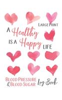 Large Print Blood Pressure and Blood Sugar Log Book