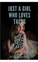 Just a girl who loves Tacos