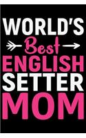 World's Best English Setter Mom