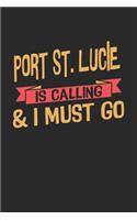 Port St. Lucie is calling & I must go: 6x9 - notebook - dot grid - city of birth