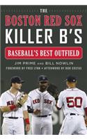 The Boston Red Sox Killer B's
