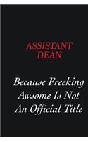 Assistant Dean Because Freeking Awsome is not an official title: Writing careers journals and notebook. A way towards enhancement