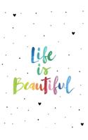 Life is beautiful