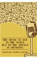 The Music is Not in The Notes but in the Silence in Between: DIN-A5 sheet music book with 100 pages of empty staves for composers and music students to note music and melodies