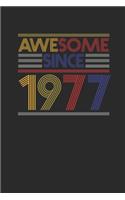 Awesome Since 1977: Small Lined Notebook (6 X 9 -120 Pages) for Birthday Gift Idea for Women And Men