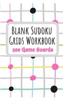 Blank Sudoku Grids Workbook 200 Game Boards