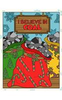 I Believe In Coal: Fun and Silly Christmas and Santa Coloring Pages for Family and Friends During the Holidays