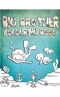 Big Brother Colouring Book