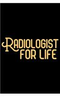 Radiologist For Life