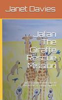Jafari The Giraffe Rescue Mission