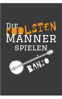 Die coolsten Männer spielen Banjo