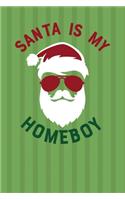 Santa Is My Homeboy