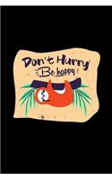 Don't hurry be happy