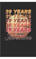 39 Years Of Being Awesome: Graph Paper Notebook - Awesome Birthday Gift Idea