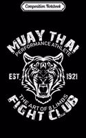 Composition Notebook: Muay Thai Fight Club Tiger Kick Boxing Gift - Black Journal/Notebook Blank Lined Ruled 6x9 100 Pages