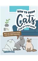 How to Draw Cats Step-by-Step Guide: Best Cat Drawing Book for You and Your Kids