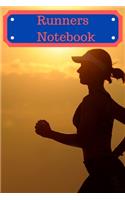 Runners Notebook / A record of your distances run and times Achieved.: Journal notebook to write in, for creative writing, for creating lists, for Scheduling, Organising and Recording your Running.