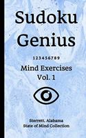 Sudoku Genius Mind Exercises Volume 1: Sterrett, Alabama State of Mind Collection