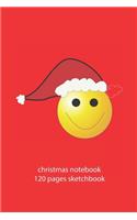 christmas notebook 120 pages sketchbook: christmas smiley sketchbook christmas diary christmas booklet christmas recipe book smiley sketchbook christmas journal 120 pages 6x9 inches ca. DIN