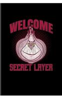 Welcome To My Secret Layer
