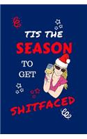 Tis The Season To Get Shitfaced