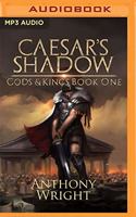 Caesar's Shadow - A Litrpg Series: (1 Gods & Kings)