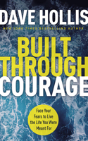 Built Through Courage