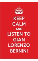 Keep Calm and Listen to Gian Lorenzo Bernini: Gian Lorenzo Bernini Designer Notebook