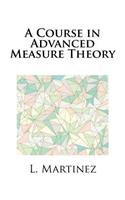 A Course in Advanced Measure Theory