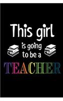 This girl is going to be a teacher